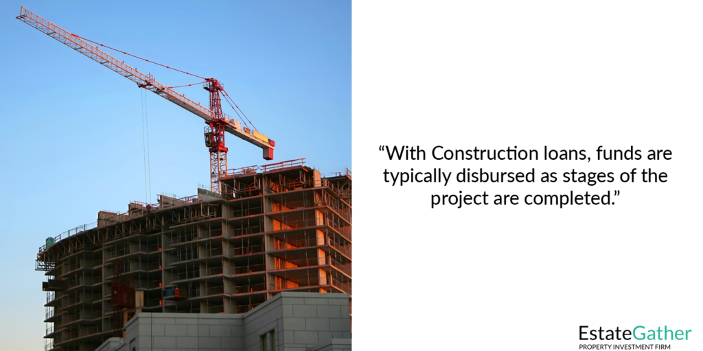 Photo showing a building under construction. Text to the right reads: With construction loans, funds are typically disbursed as stages of the project are completed.