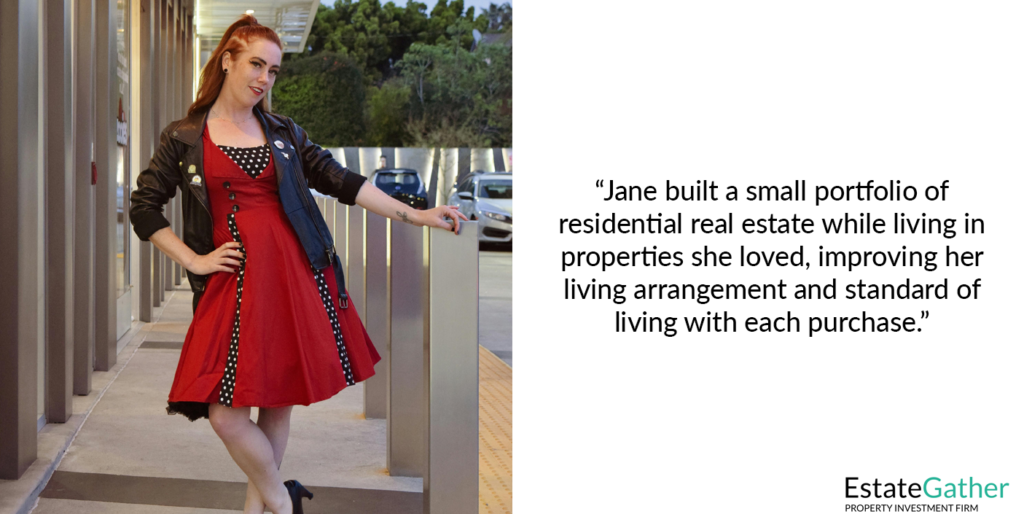 A picture shows a young professional named Jane standing in a public area. Text on the right reads: Jane built a small portfolio of residential real estate while living in properties she loved, improving her living arrangement and standard of living with each purchase.