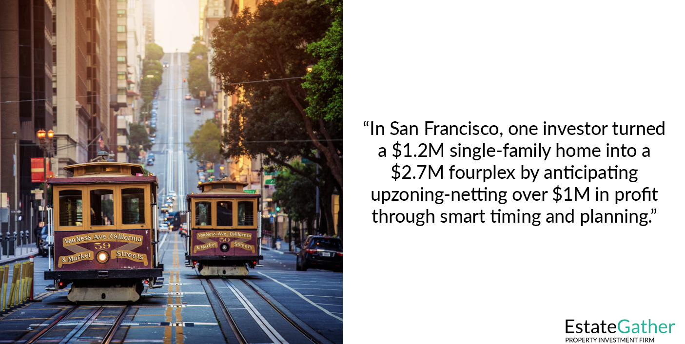 Image showing trolleys operating in downtown San Francisco. Text to the right reads: In San Francisco, one investor turned a $1.2M single-family home into a $2.7M fourplex by anticipating upzoning-netting over $1M in profit through smart timing and planning.